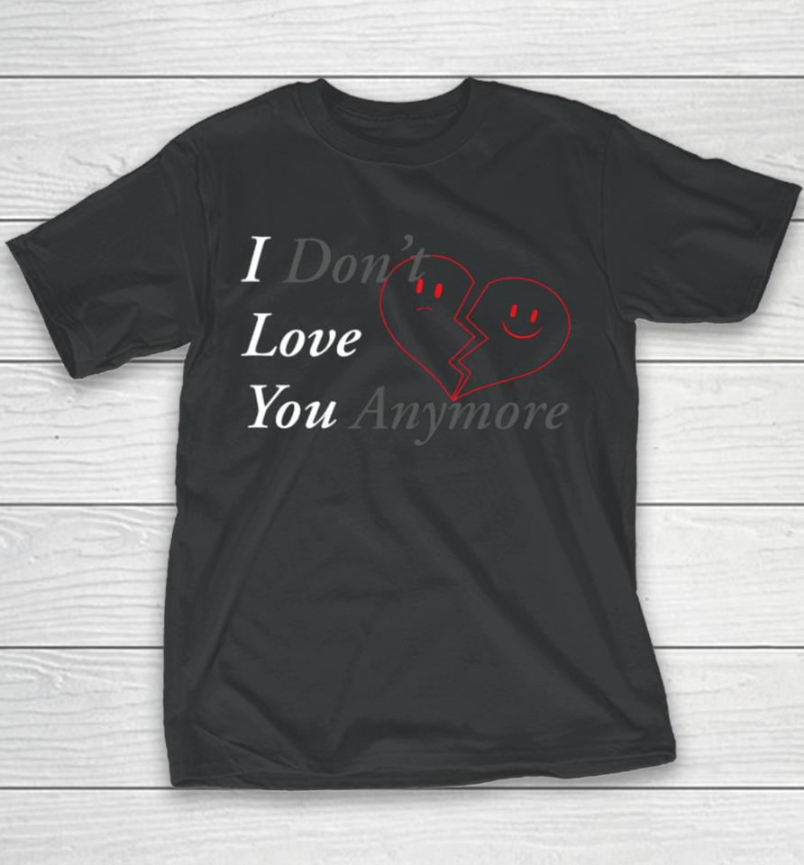 I Don't Love You Anymore Heart Youth T-Shirt
