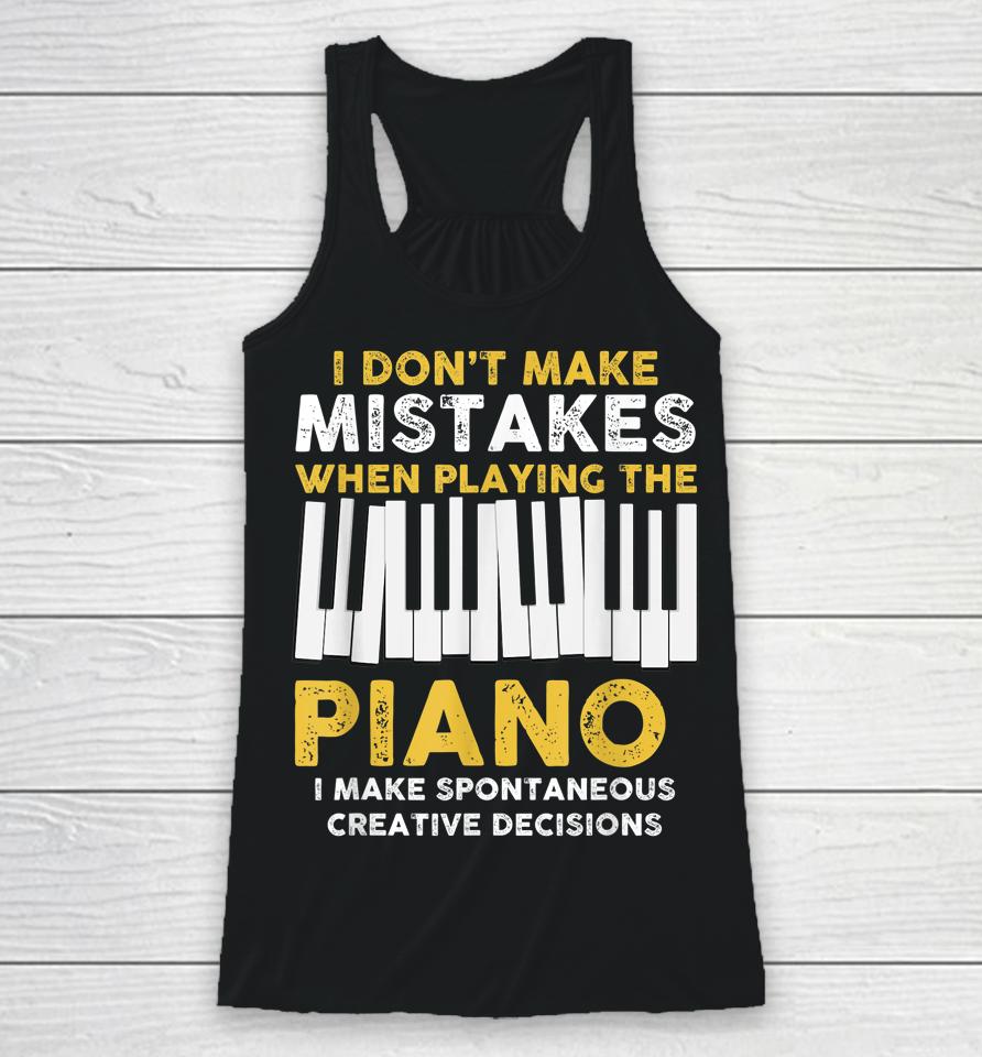 I Don't Make Mistakes Piano Racerback Tank