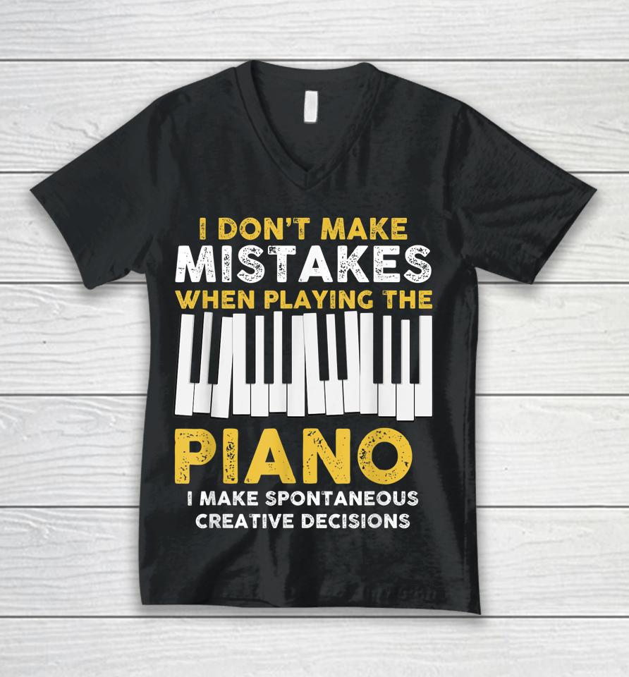 I Don't Make Mistakes Piano Unisex V-Neck T-Shirt