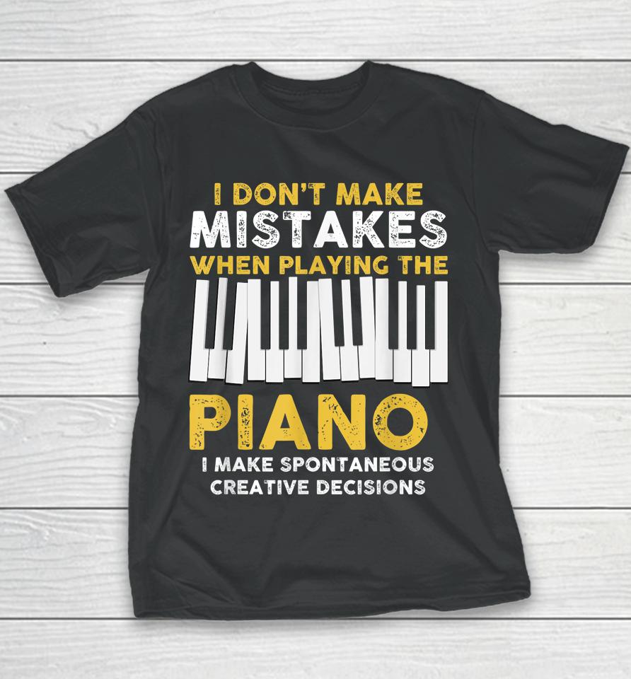 I Don't Make Mistakes Piano Youth T-Shirt