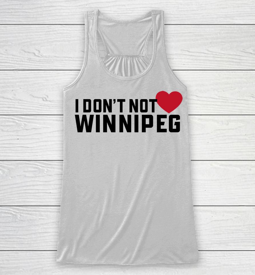 I Don't Not Love Winnipeg Racerback Tank