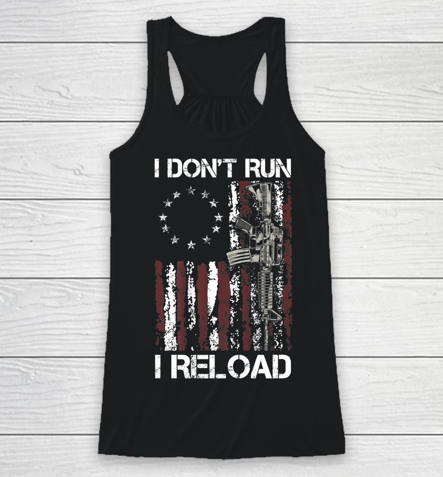 I Don't Run I Reload Gun American Flag Racerback Tank