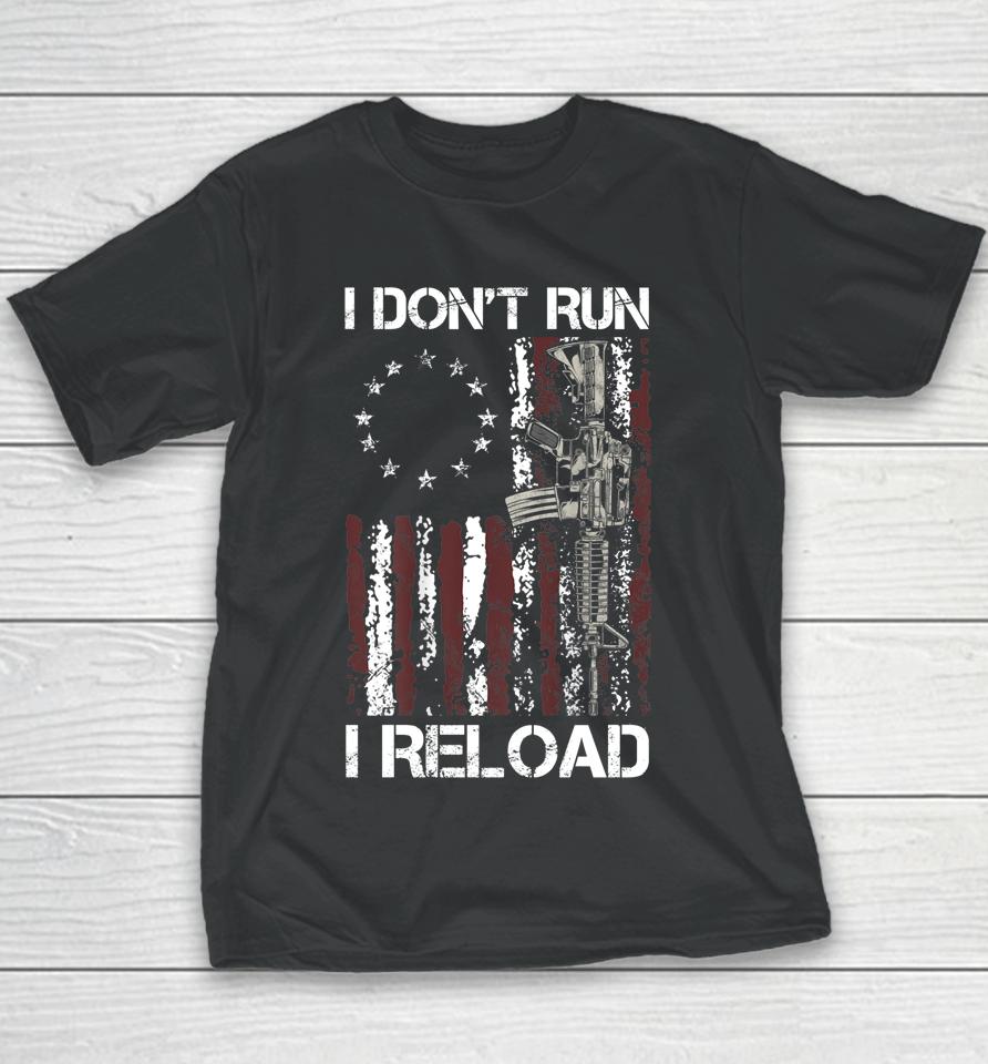 I Don't Run I Reload Gun American Flag Youth T-Shirt