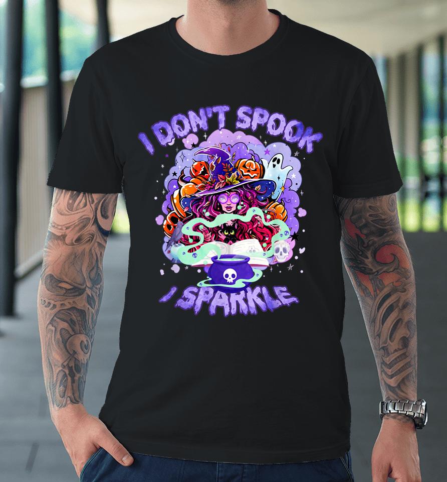I Don't Spook I Sparkle For Halloween Cute Witch Halloween Premium T-Shirt
