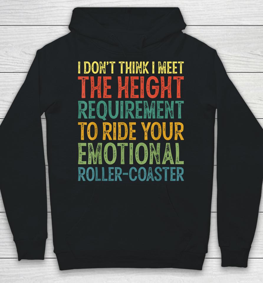 I Don't Think I Meet The Height Requirement To Ride Hoodie