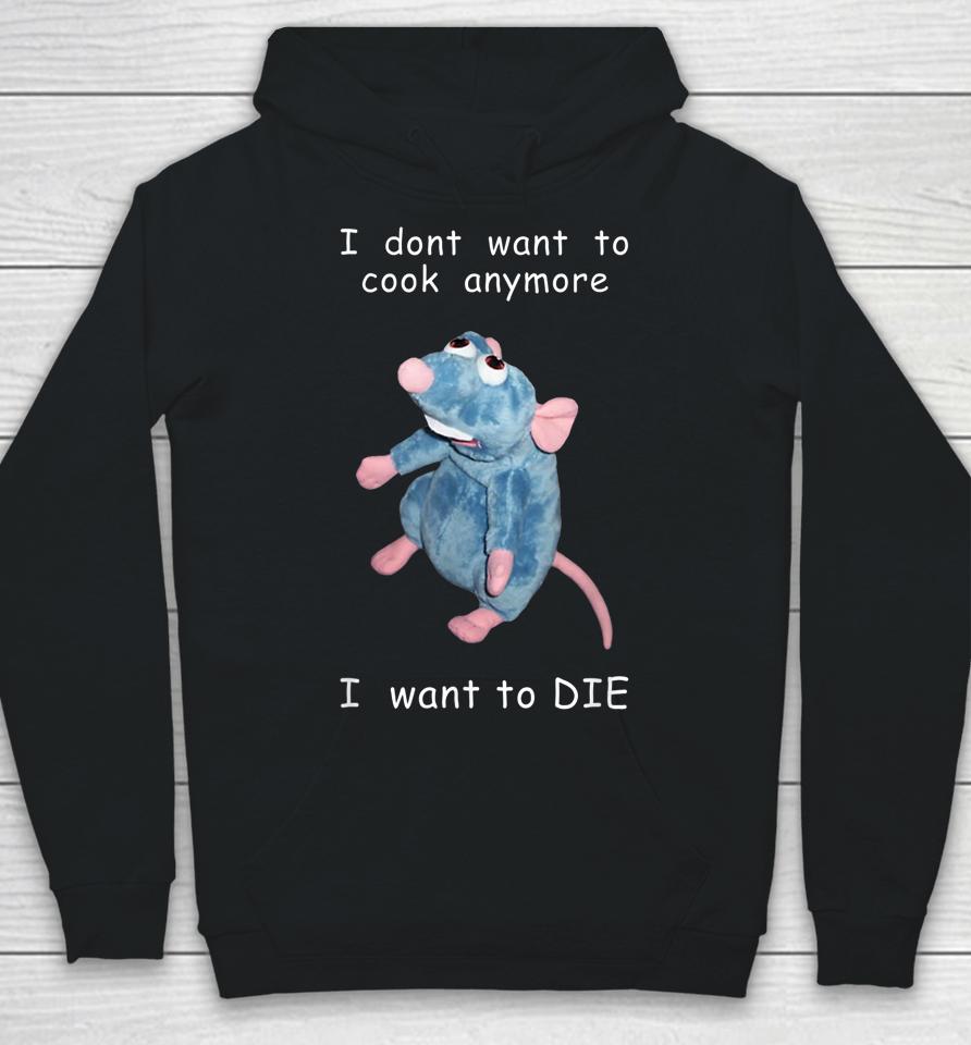 I Don't Want To Cook Anymore I Want To Die Mouse Hoodie