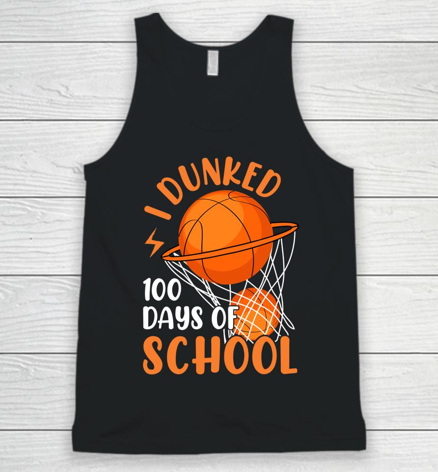 I Dunked 100 Days Of School Basketball 100 Days Smarter Boys Unisex Tank Top
