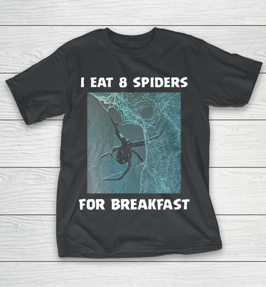 I Eat 8 Priders For Breakfast T-Shirt