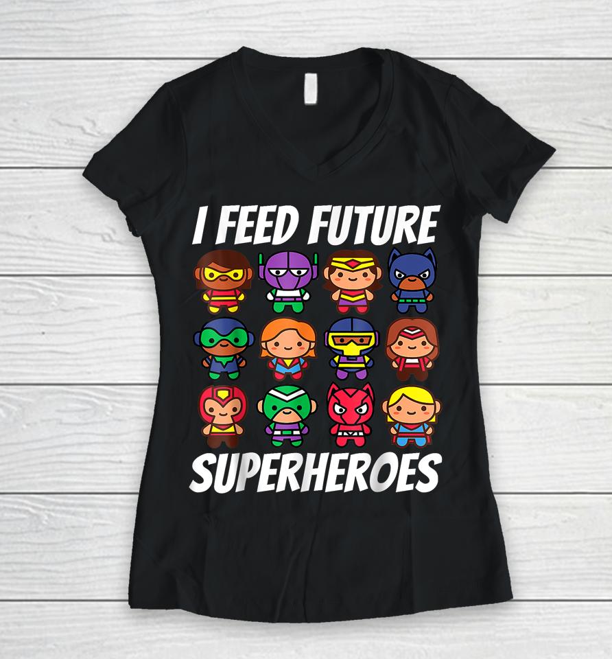 I Feed Future Superheroes School Lunch Lady Squad Women V-Neck T-Shirt