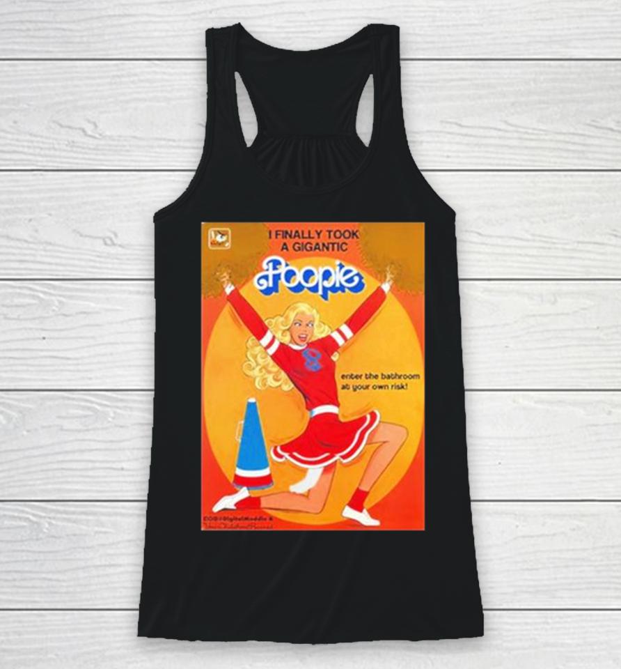 I Finally Took A Gigantic Poopie Enter The Bathroom At Your Own Risk Racerback Tank