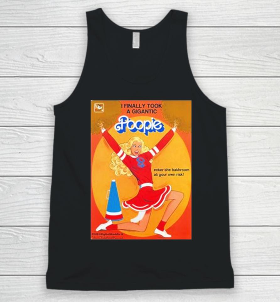 I Finally Took A Gigantic Poopie Enter The Bathroom At Your Own Risk Unisex Tank Top