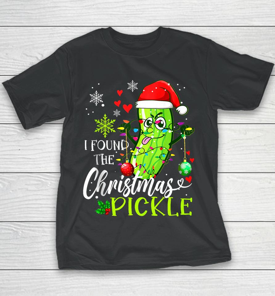 I Found The Pickle Christmas Funny Pickles Xmas Love Couples Youth T-Shirt