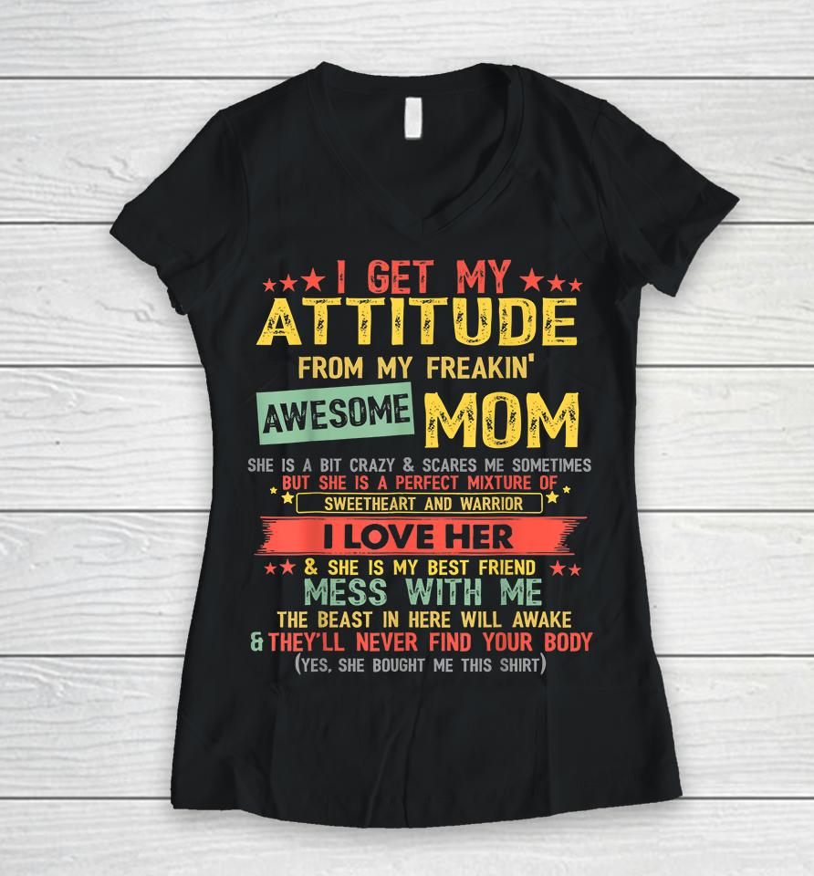 I Get My Attitude From My Freaking Awesome Mom Vintage Gifts Women V-Neck T-Shirt