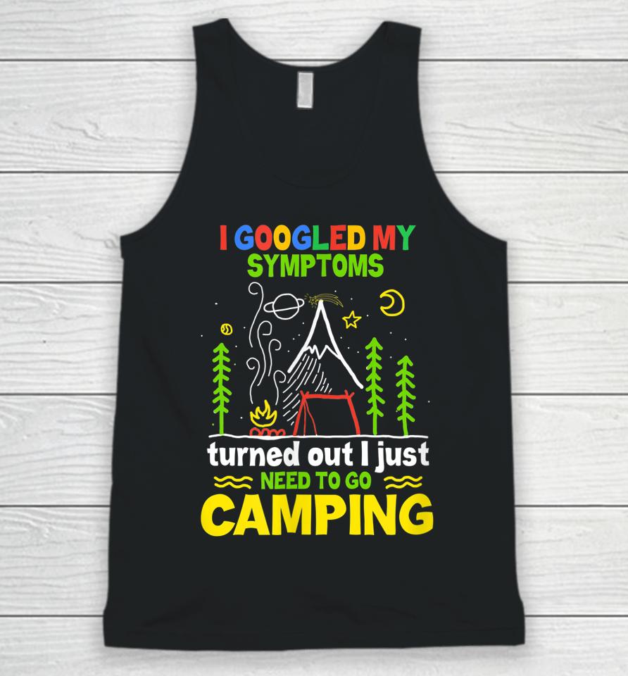 I Googled My Symptoms By Camping Unisex Tank Top