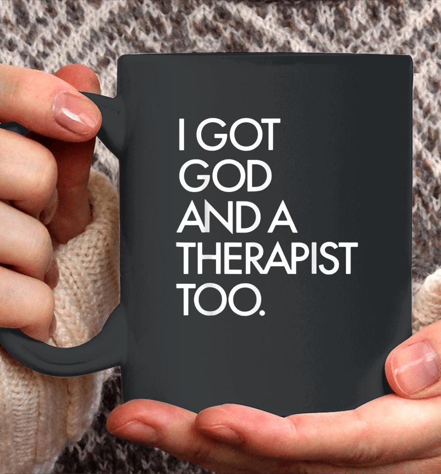 I Got God And A Therapist Too Bible Verse Religious Coffee Mug