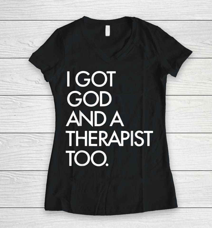I Got God And A Therapist Too Bible Verse Religious Women V-Neck T-Shirt