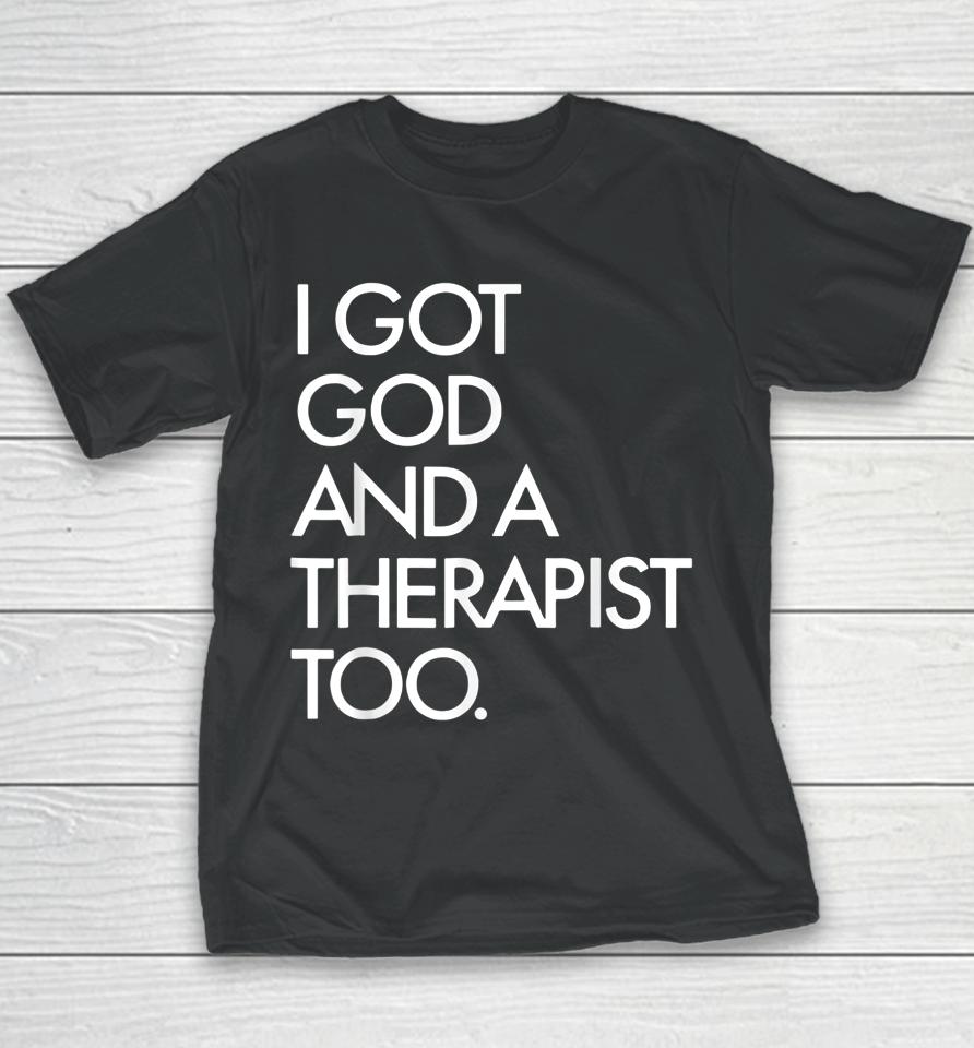 I Got God And A Therapist Too Bible Verse Religious Youth T-Shirt