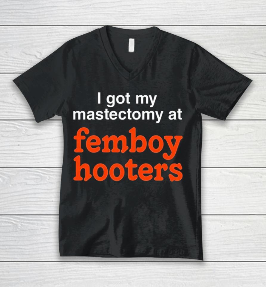 I Got My Mastectomy At Femboy Hooters Unisex V-Neck T-Shirt