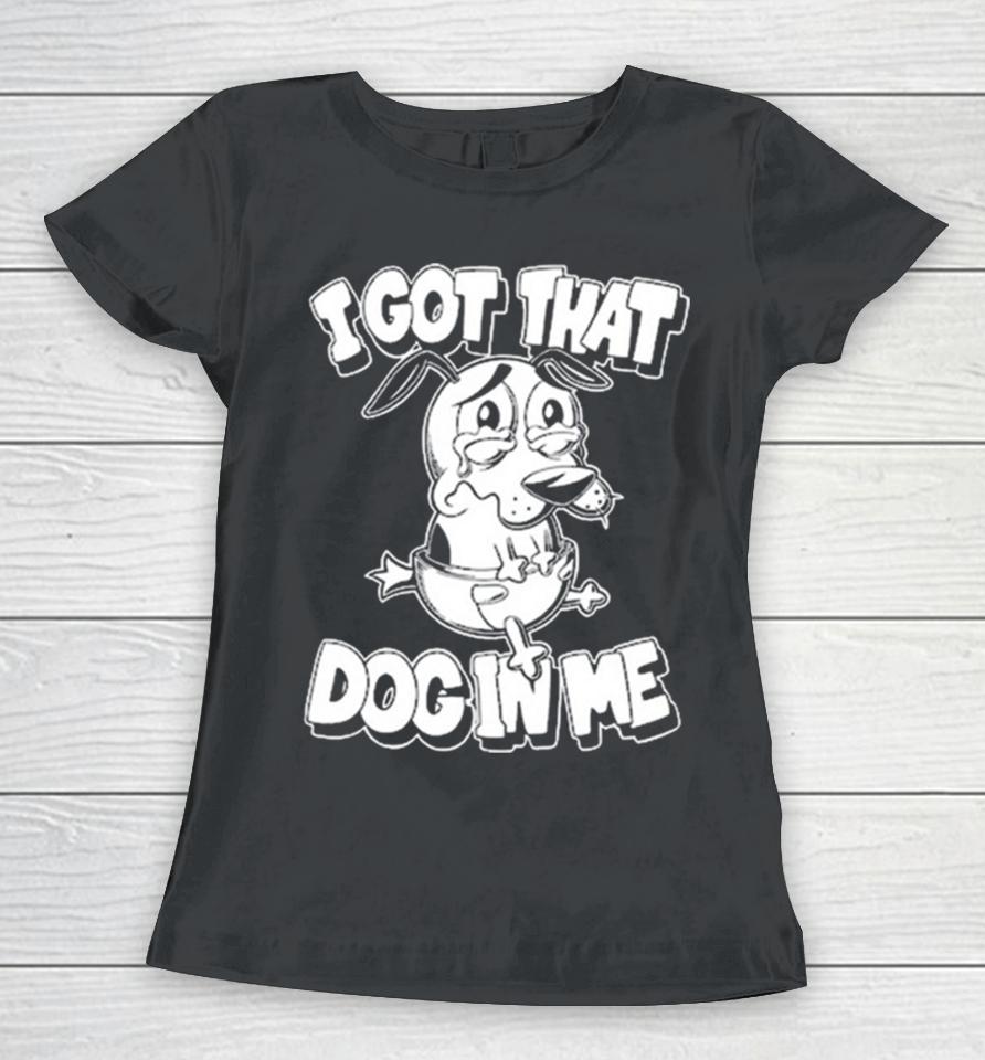 I Got That Dog In Me Olaf Ace Women T-Shirt