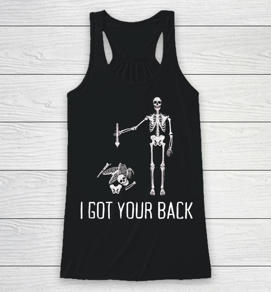 I Got Your Back Funny Halloween Skeleton Racerback Tank