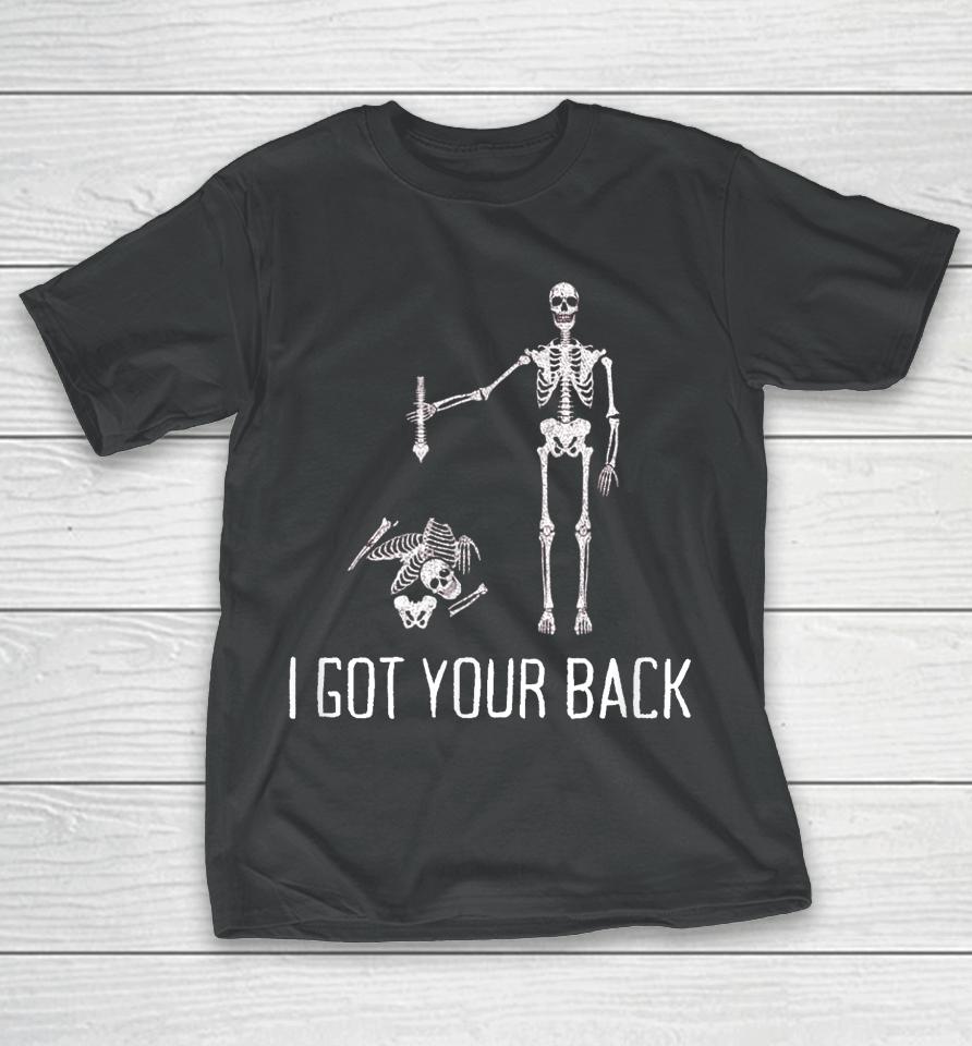 I Got Your Back Funny Halloween Skeleton T-Shirt