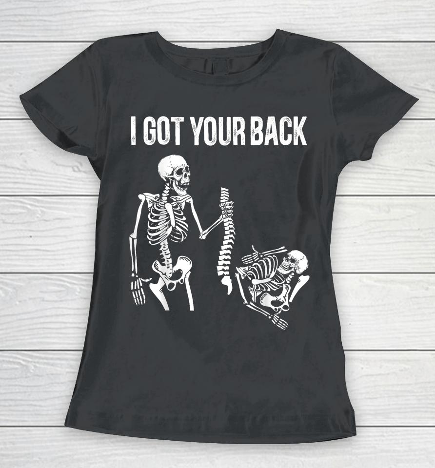 I Got Your Back Funny Skeleton Halloween Costume Women T-Shirt
