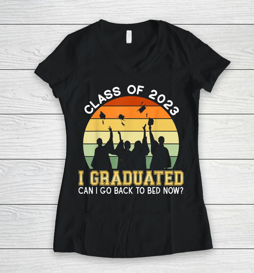 I Graduated Can I Go Back To Sleep Now Women V-Neck T-Shirt