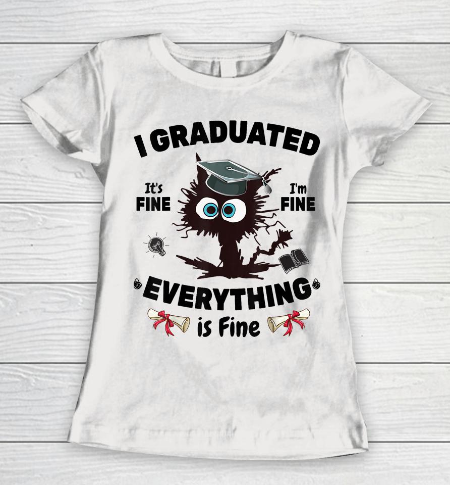 I Graduated Graduate Class 2023 Funny Black Cat Graduation Women T-Shirt