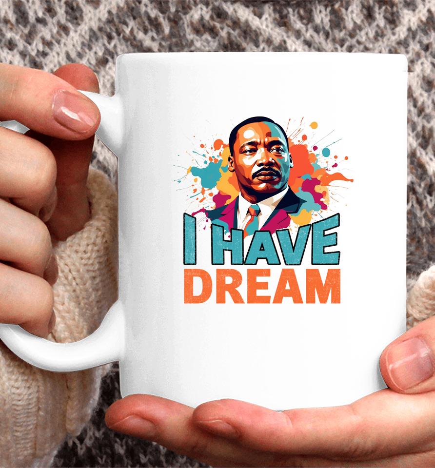 I Have A Dream Martin Luther King Jr. Mlk Day Vintage Coffee Mug