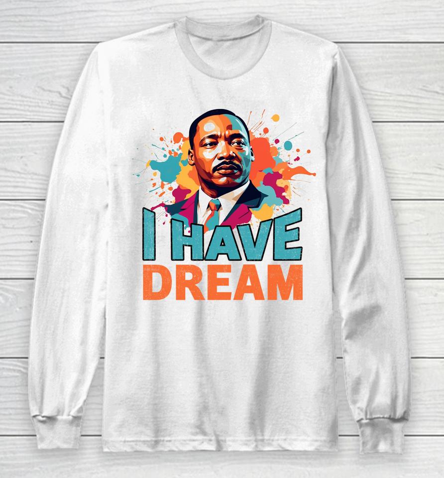 I Have A Dream Martin Luther King Jr. Mlk Day Vintage Long Sleeve T-Shirt
