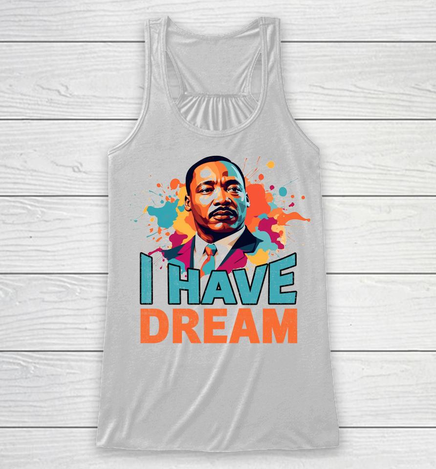 I Have A Dream Martin Luther King Jr. Mlk Day Vintage Racerback Tank