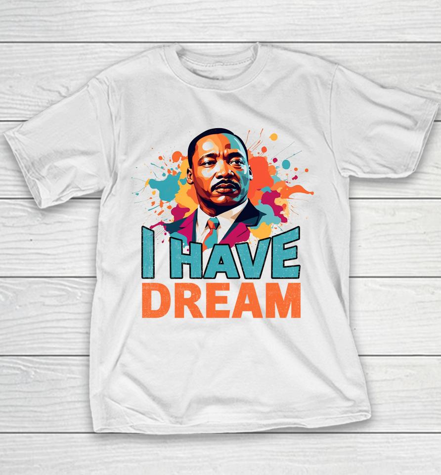 I Have A Dream Martin Luther King Jr. Mlk Day Vintage Youth T-Shirt
