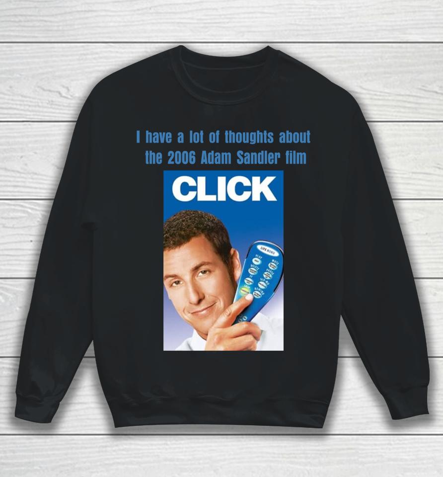 I Have A Lot Of Thoughts About The 2006 Adam Sandler Film Sweatshirt