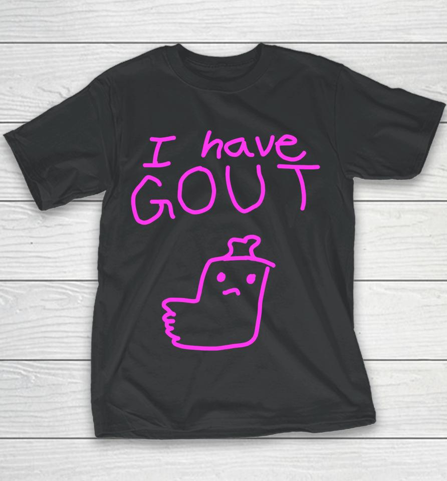 I Have Gout Youth T-Shirt