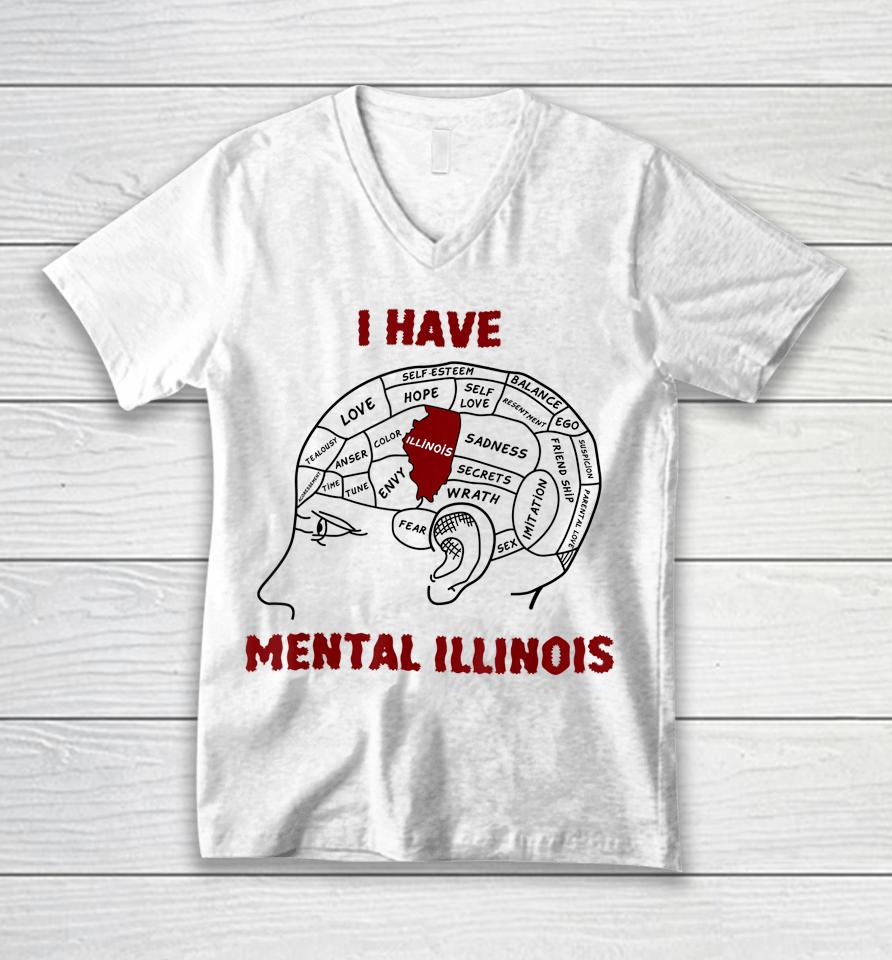 I Have Mental Illinois Unisex V-Neck T-Shirt