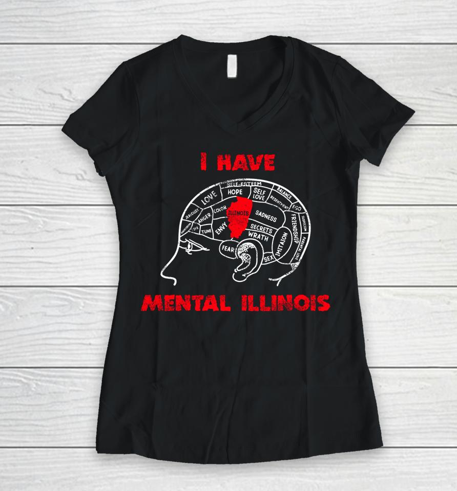 I Have Mental Illinois Women V-Neck T-Shirt