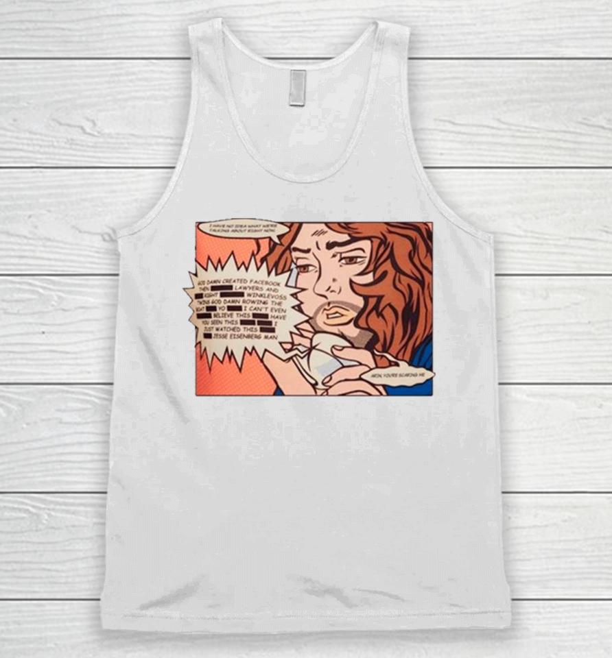 I Have No Idea What We’re Talking About Right Now Unisex Tank Top