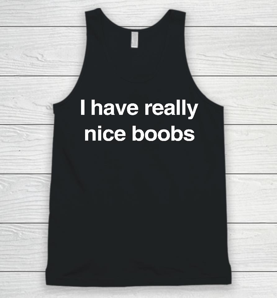 I Have Really Nice Boobs Unisex Tank Top