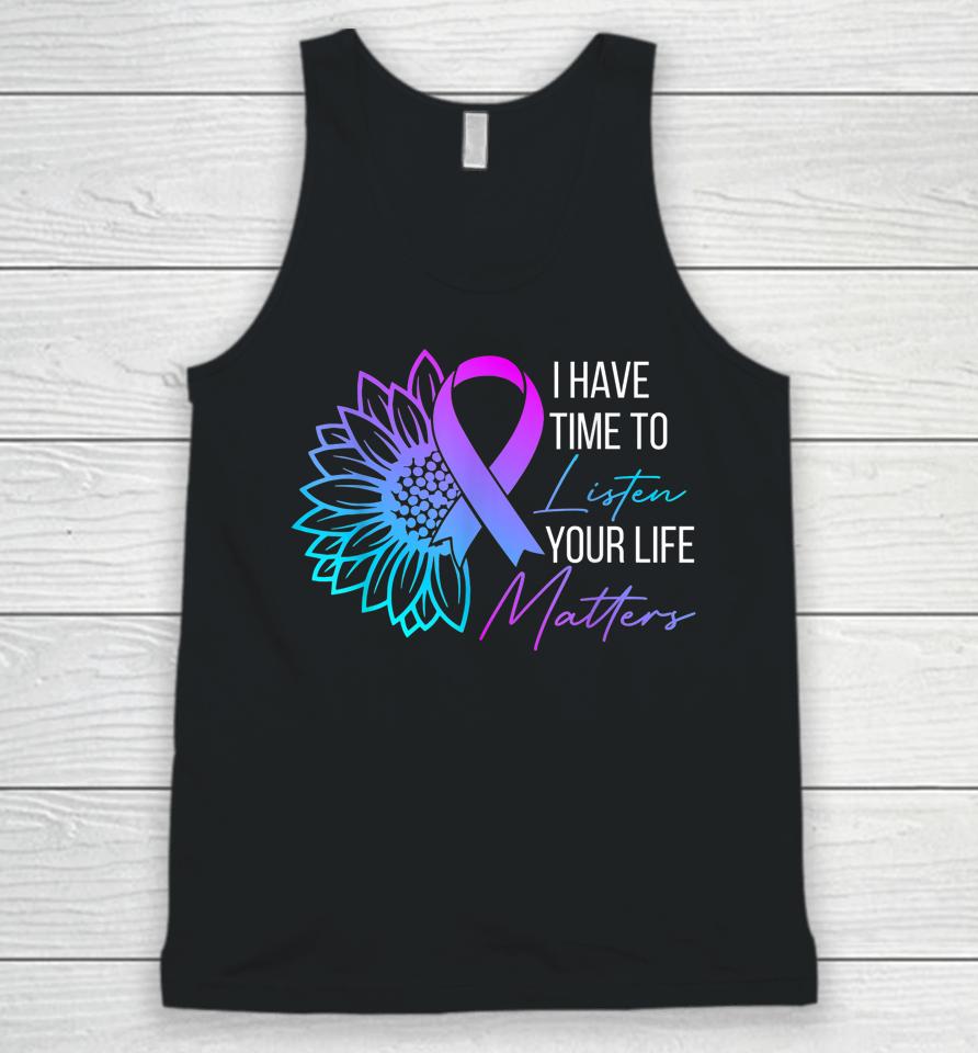 I Have Time To Listen Mental Health Suicide Awareness Unisex Tank Top
