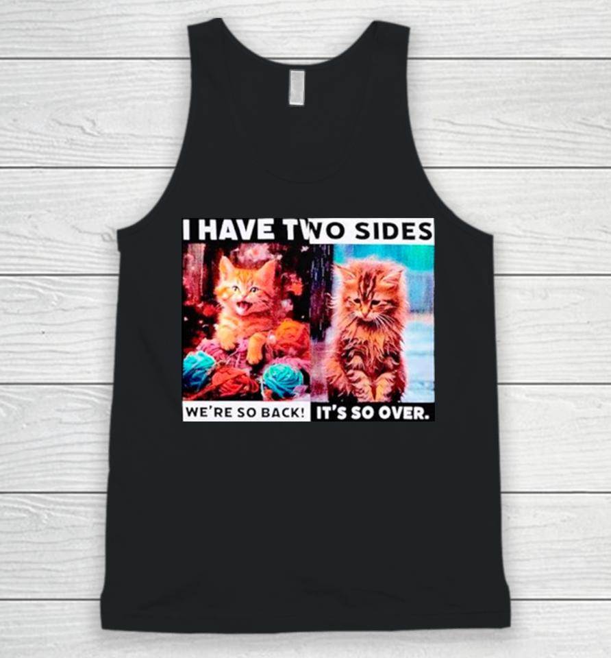 I Have Two Sides Cat Unisex Tank Top