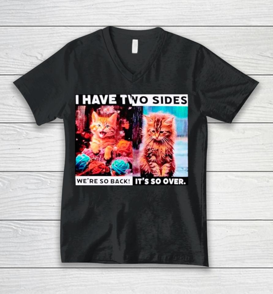 I Have Two Sides Cat Unisex V-Neck T-Shirt