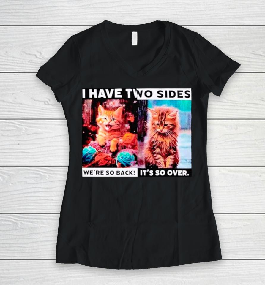 I Have Two Sides Cat Women V-Neck T-Shirt