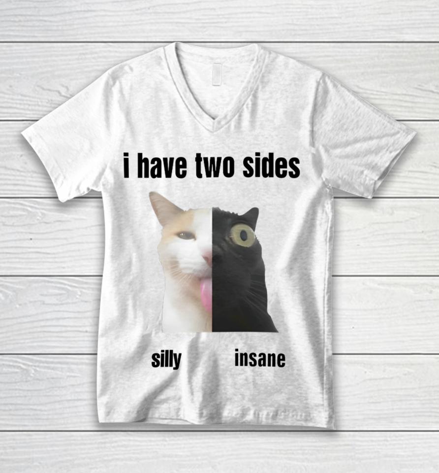 I Have Two Sides Silly Insane Unisex V-Neck T-Shirt