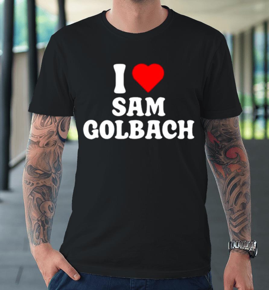 I Heart Sam Golbach Premium T-Shirt