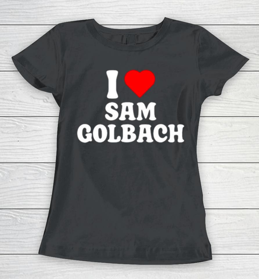 I Heart Sam Golbach Women T-Shirt