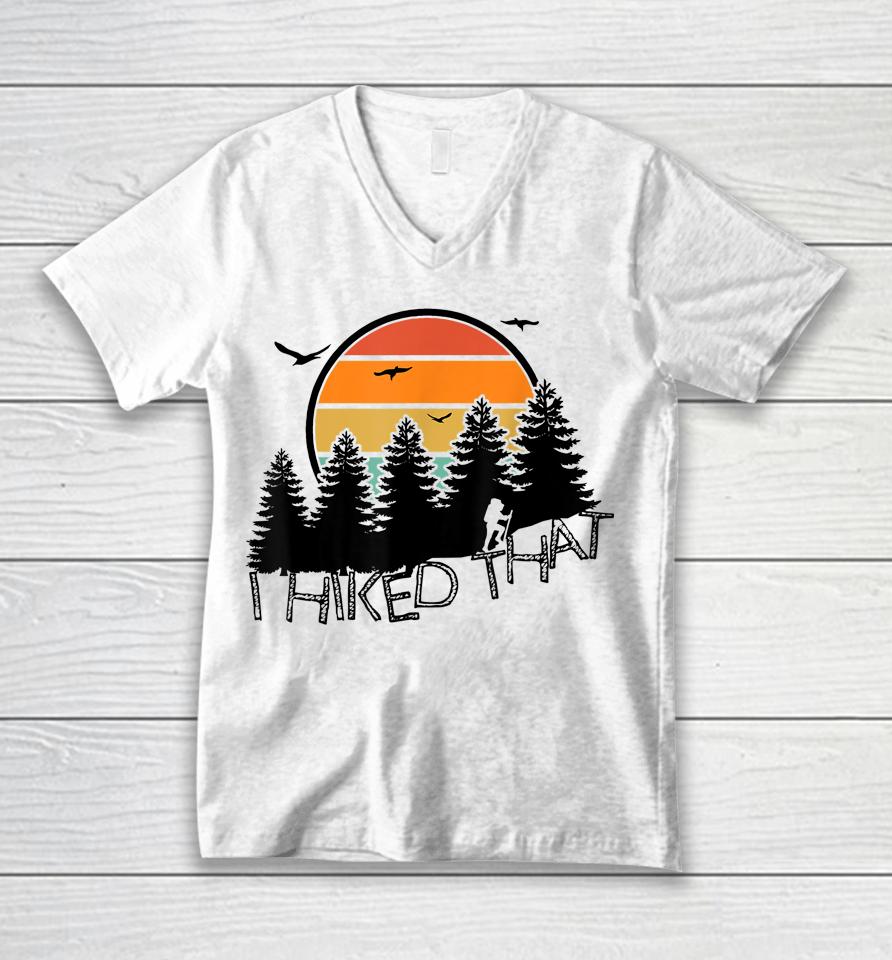 I Hiked That Funny Hiking Backpacking Camping Vintage Sunset Unisex V-Neck T-Shirt