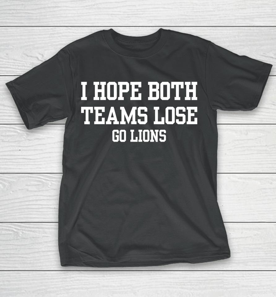 I Hope Both Teams Lose Go Lion T-Shirt