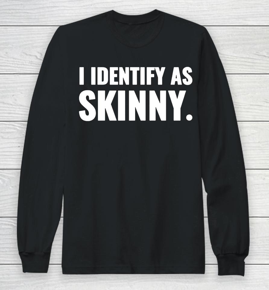 I Identift As Skinny Nikocado Avocado Long Sleeve T-Shirt