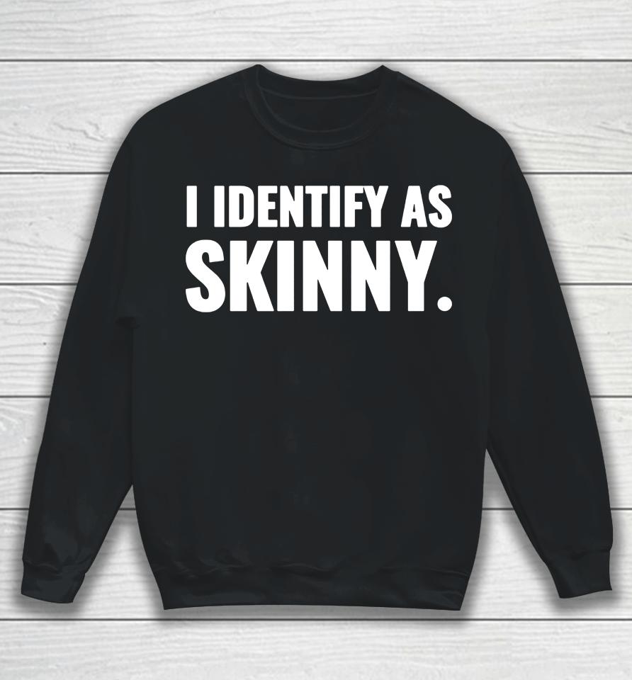 I Identift As Skinny Nikocado Avocado Sweatshirt