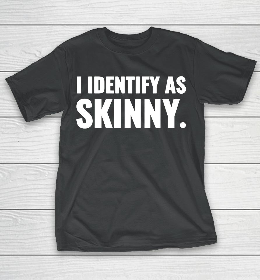 I Identift As Skinny Nikocado Avocado T-Shirt
